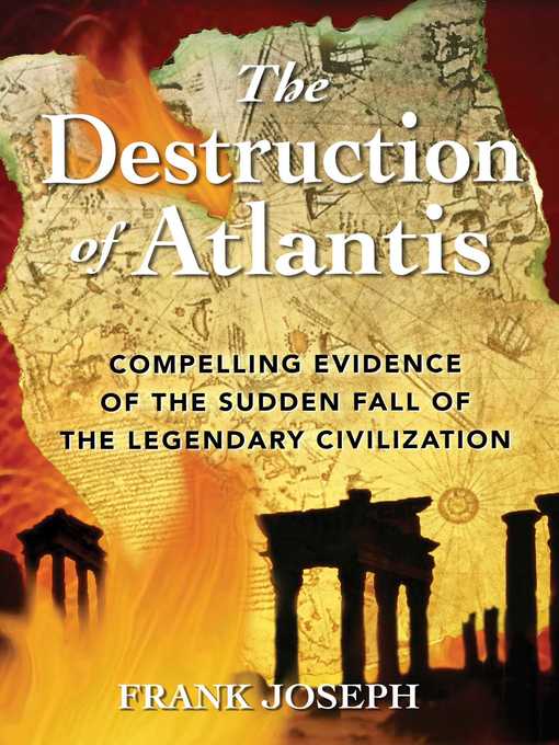 Title details for The Destruction of Atlantis by Frank Joseph - Available